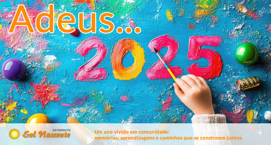 Um Ano Vivido em Comunidade: Memórias, Aprendizagens e Caminhos que se Constroem Juntos. Externato Sol Nascente