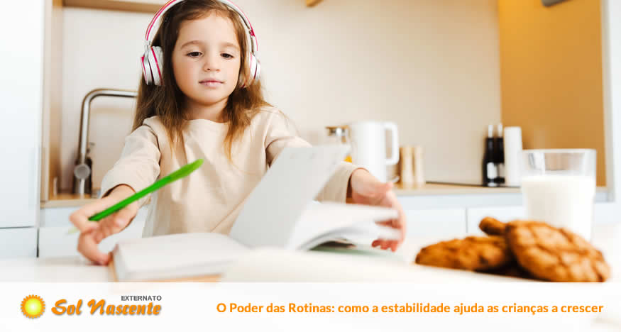 O Poder das Rotinas: como a estabilidade ajuda as crianças a crescer. Externato Sol Nascente